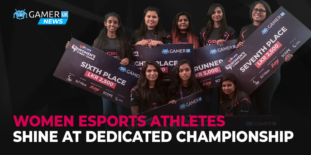 The best Sri Lankan Women Esports athletes crowned by Gamer.LK at SLT eSports Women’s Cyber Games 2019