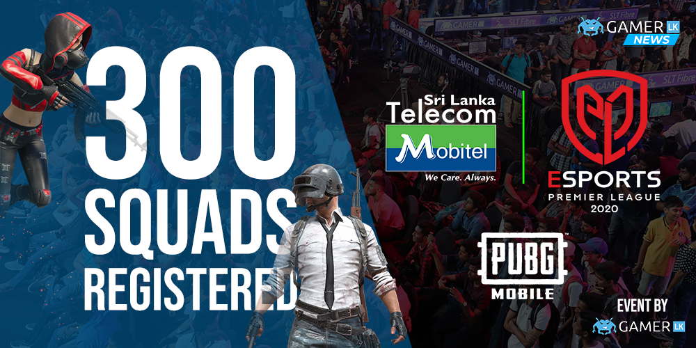 Record breaking 300 squads register for Gamer.LK’s Mobitel Esports Premier League 2020