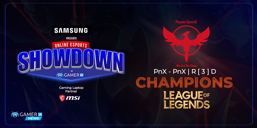 PnX R[3]D සාර්ථක ලෙස nA Phase පරදවා Samsung Online Esports Showdown හි League of Legends ශුරයන් බවට පත්වේ