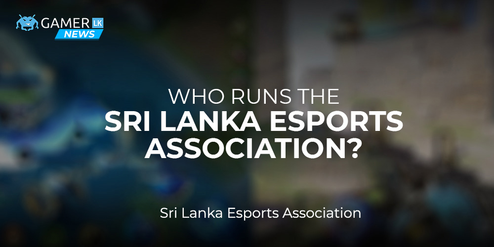 Revealed: Who’s behind the Sri Lanka Esports Association and what does it do?