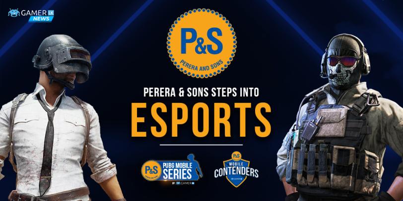 Perera & Sons mobile තරඟාවලි තුලින් Esports වෙත පිවිසෙයි