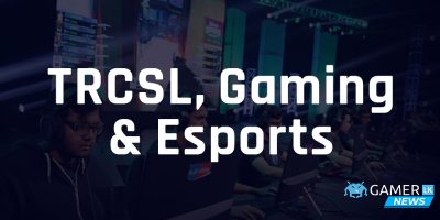 TRCSL looking into Games & Esports – Gamer.LK to host Q&A with Director General tomorrow